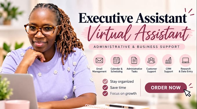 be your executive assistant for virtual administrative and business support