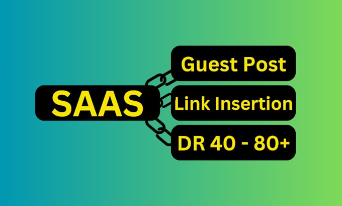 do saas guest post, link insertion, dofollow seo backlinks