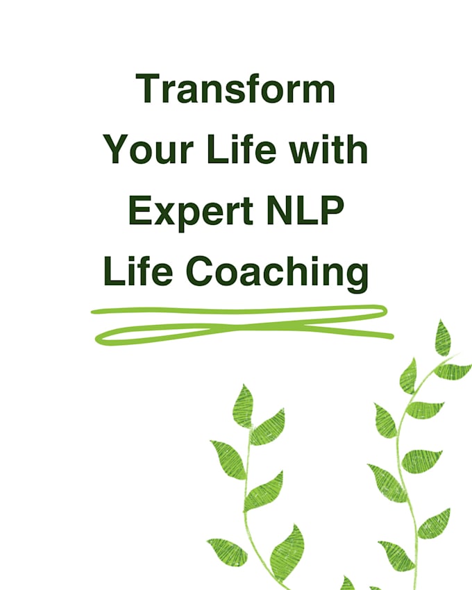 Transform your life with expert nlp life coaching by Zarmeen_fatima