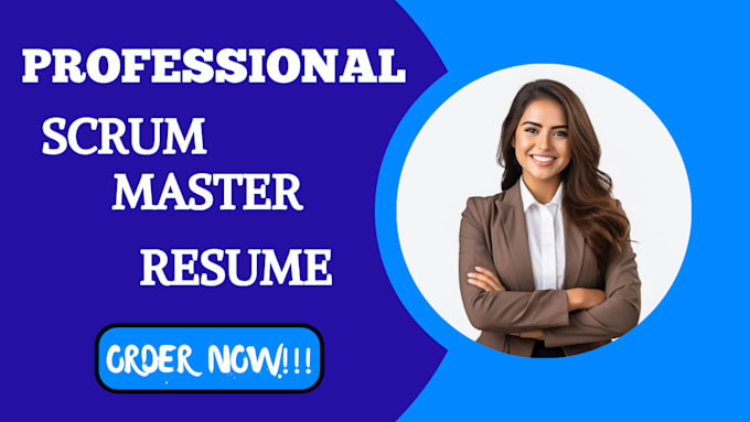 write you a professional scrum master resume, cover letter, linkedin
