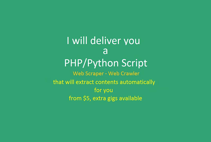 code for you a php or python web scraper, web crawler script