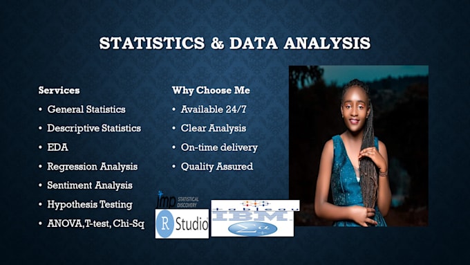 do data analysis using python, spss, r studio, jmp, excel, tableau
