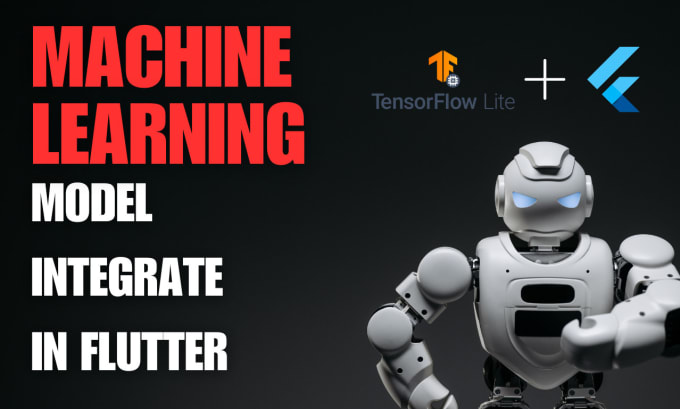 Integrate machine learning model in flutter app by Alyabbasi | Fiverr