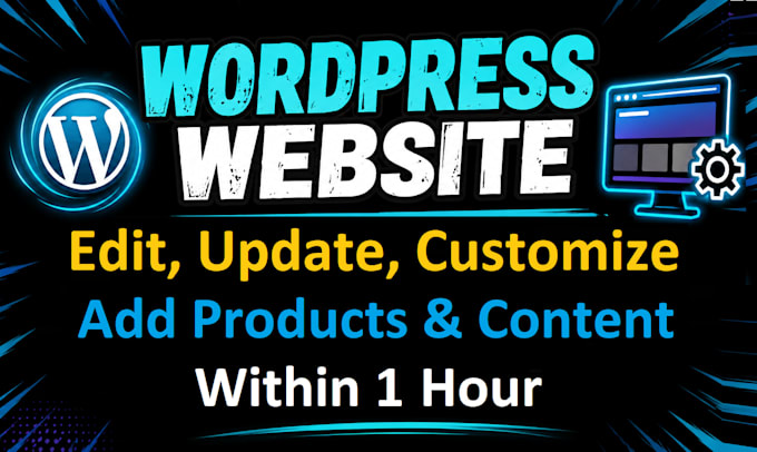do wordpress changes, edit, update, and customize wordpress website fast