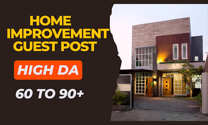 do guest post on high da 60 to 90 home improvement sites