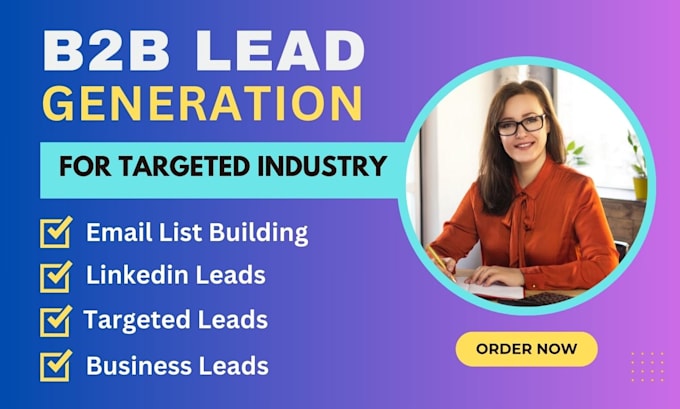 do targeted b2b lead generation, linkedin leads, and email list building