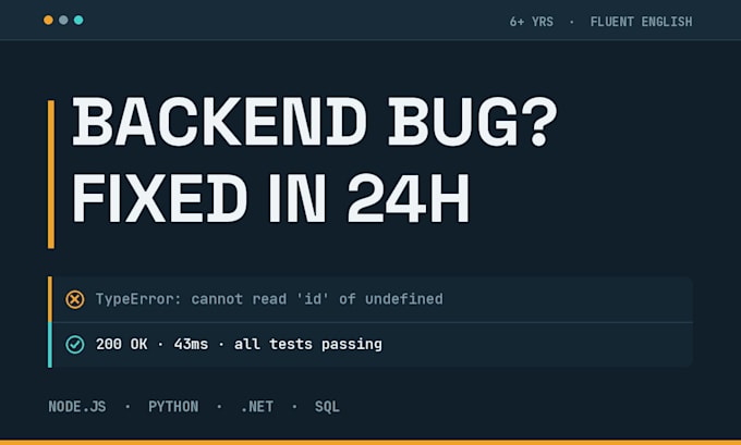 fix bugs in your node js python or dotnet backend and API