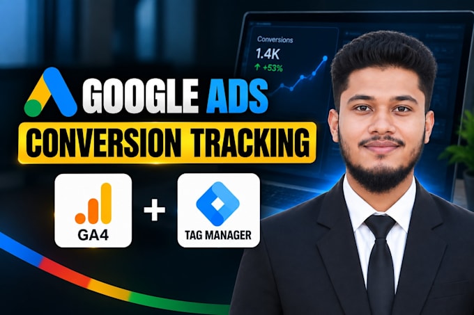 setup google ads conversion tracking, analytics 4 via tag manager