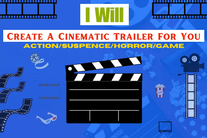 create a cinematic and professional trailer for you