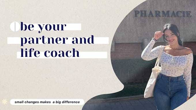 be your life coach and partner