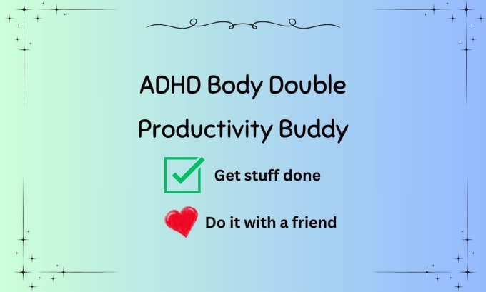 act as your adhd body double or productivity buddy
