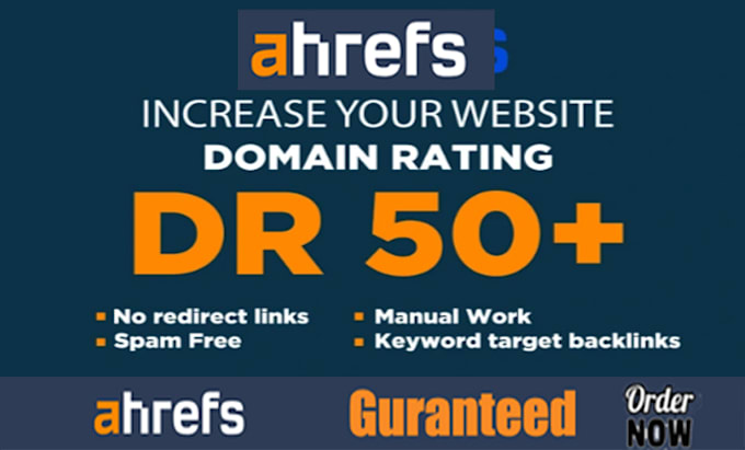increase DR, domain rating, ahrefs dr 50 plus
