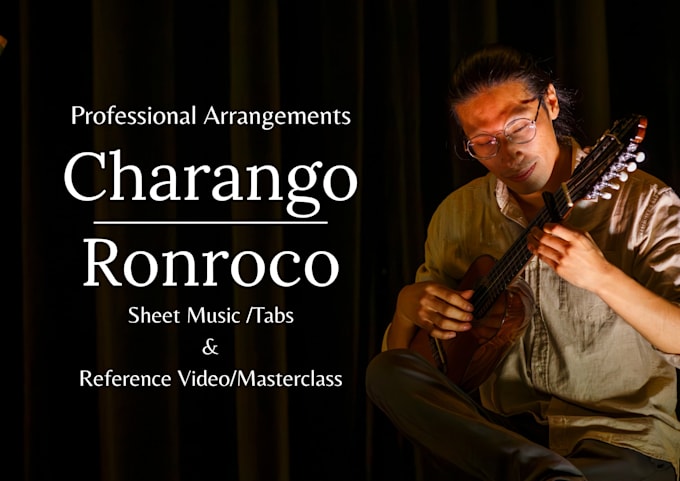 professionally arrange any song for charango or ronroco
