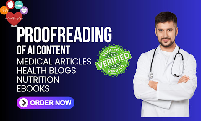 proofread ,edit ai generated medical or health content