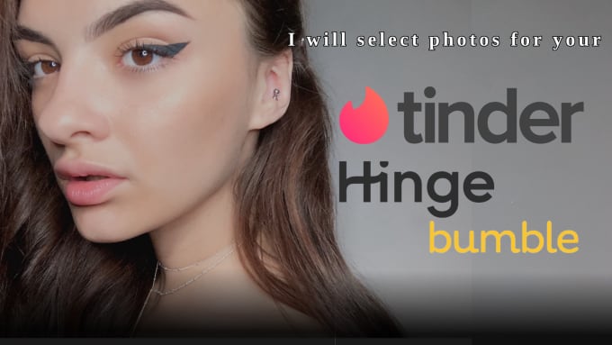 Select Your Photos For Tinder Bumble Hinge And Etc By Alinadenissova Fiverr