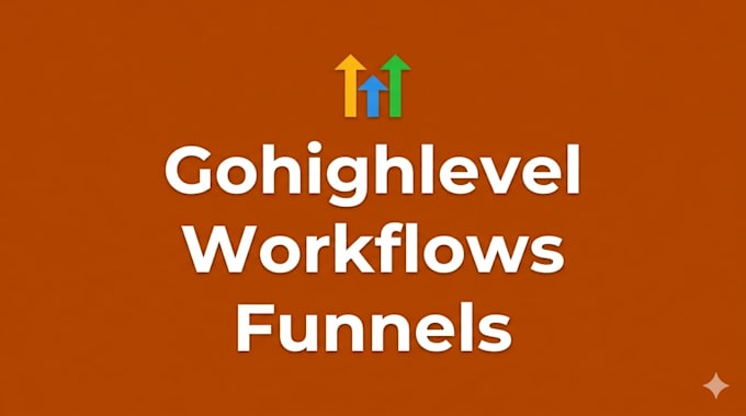 create gohighlevel ghl workflows, forms, surveys, and go high level funnels