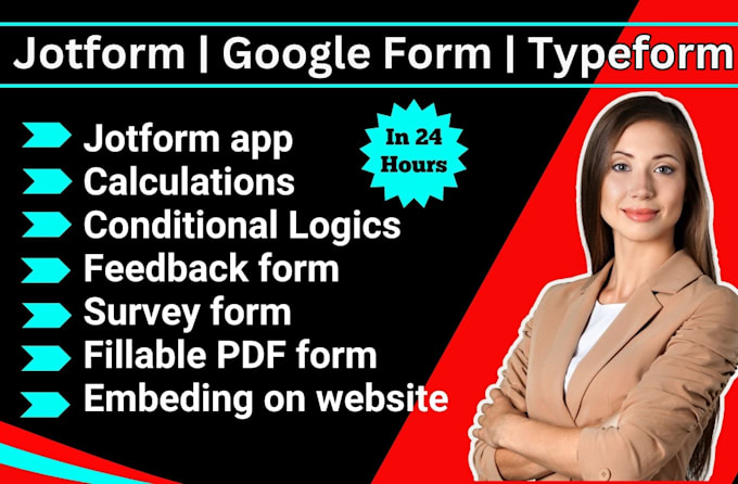 create a professional jotform, google form, online survey, quiz, or jotform app