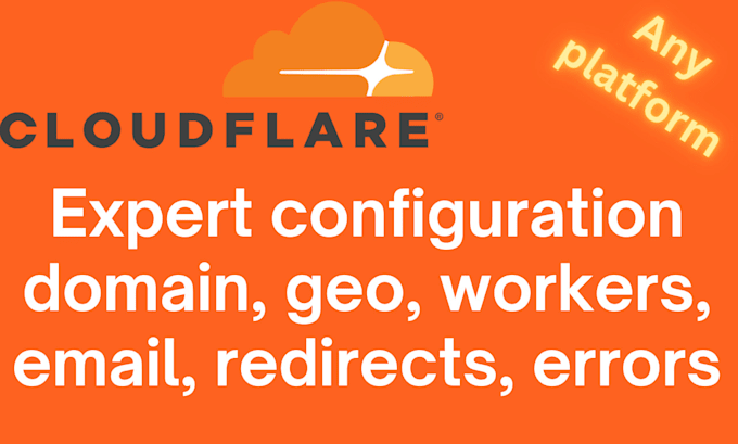 be expert cloudflare configuration domain, workers, email redirects cloudflare