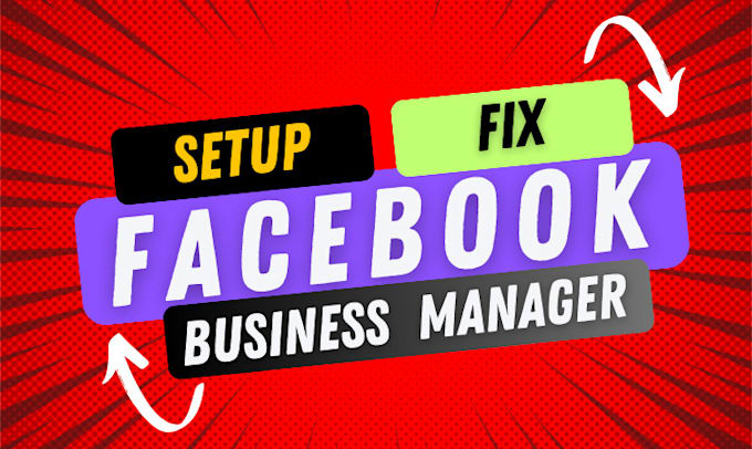 fix issues or setup facebook business manager and ads account
