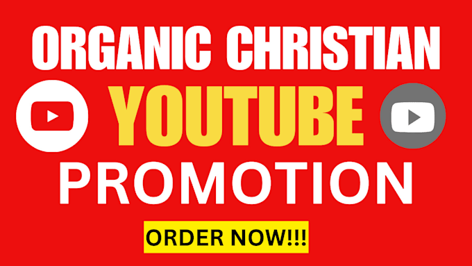 do organically top christian youtube video promotion, music promotion