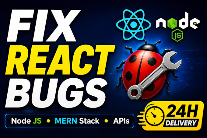 debug and fix react node js javascript and mern stack bugs