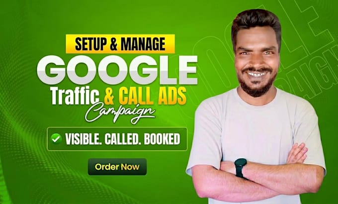 setup and manage google ads traffic and call ads campaign