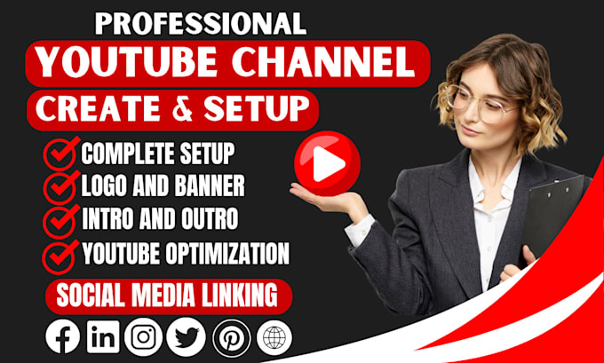 create and setup youtube channel with full optimize