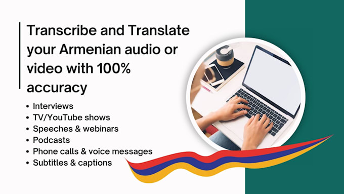 provide accurate transcription and translation into armenian