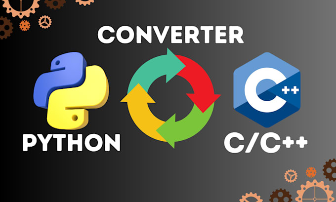 Convert python to c plus plus or vice versa by Rami_nouran | Fiverr