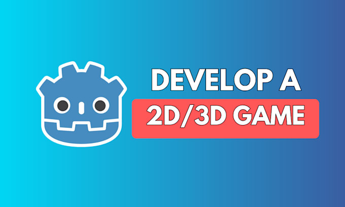 develop your godot 2d or 3d game for PC, mobile and web