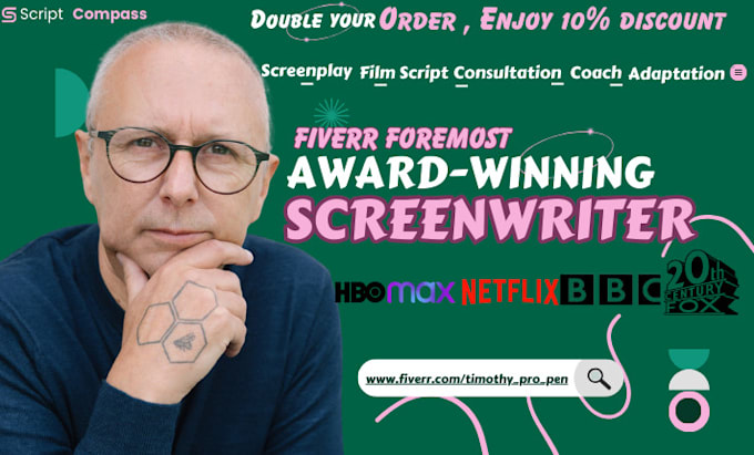 be your screenwriter, screenplay writer, or scriptwriter