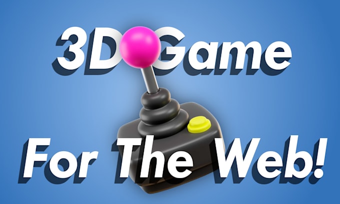 Build a 3d game for the web by Oscar_berge | Fiverr