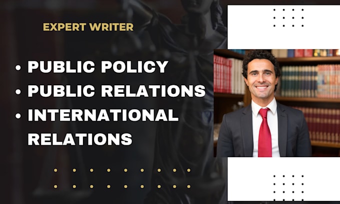 write on public policy, public relations and public administration