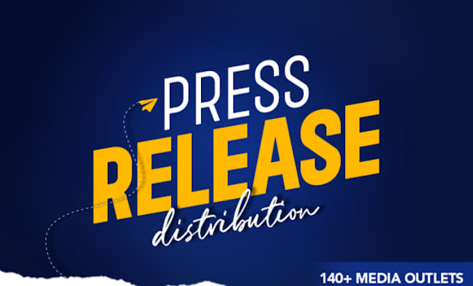 do  press release distribution to 150 media sites
