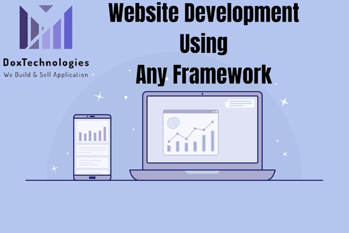 Develop a dynamic and responsive website using any framework by Doxz ...