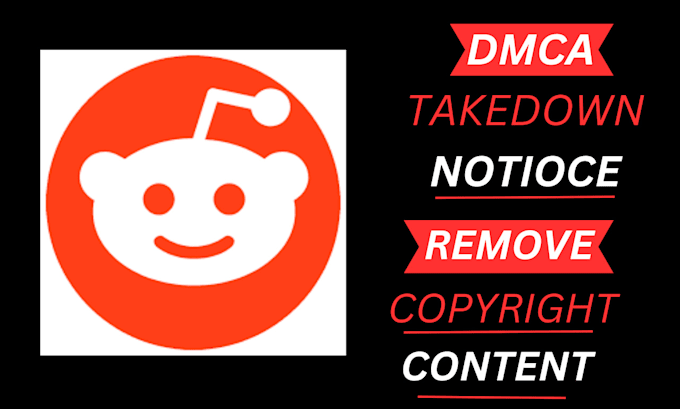 report to takedown infringing, illegal and leaked content from reddit under dmca