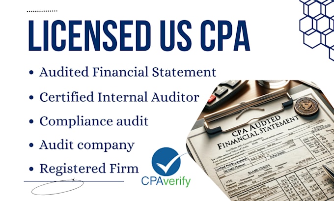 prepare audited financials and verify as licensed CPA