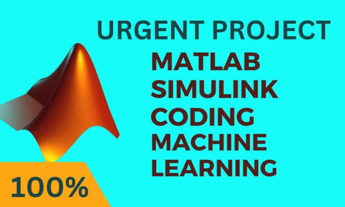Do matlab programming, simulink, machine and deep learning projects by ...