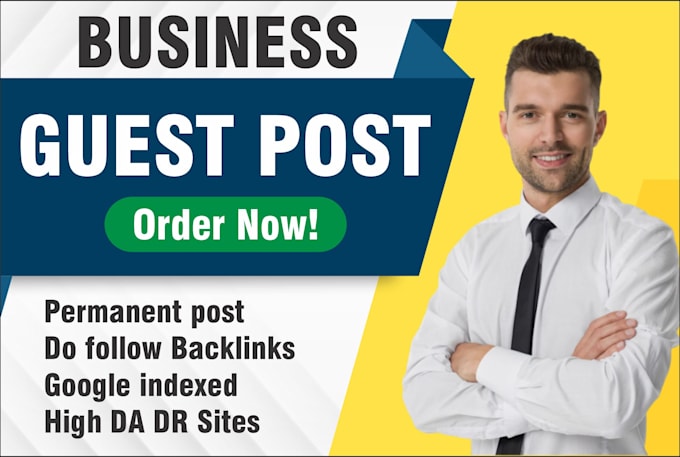 do high da guest post, business guest post with do follow backlinks