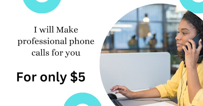 make professional customer service phone calls for you