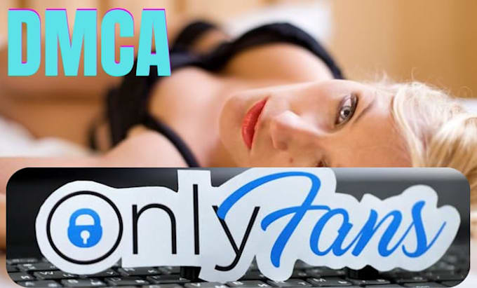 remove onlyfans leaked image and video by dmca