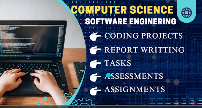 Help you in computer science, it related tasks, project, assessments ...