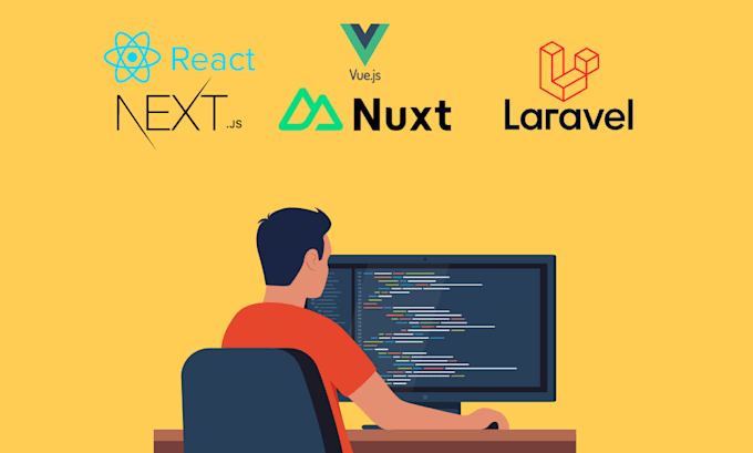 be your fullstack developer vue, react, next, nuxt, laravel
