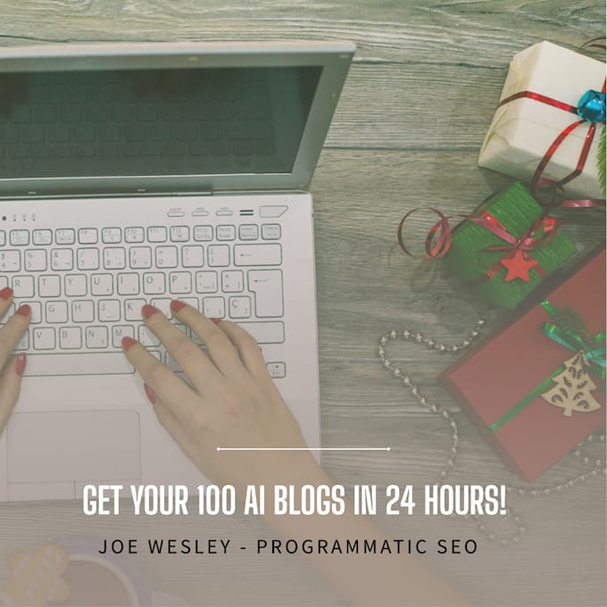 Create 100 unique ai blogs in 24 hours by Joewesleyseo | Fiverr
