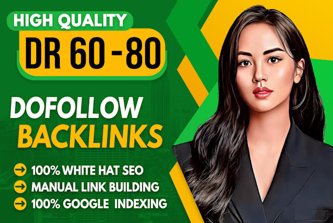 create high DR 60 to 80 SEO dofollow backlinks for fast ranking