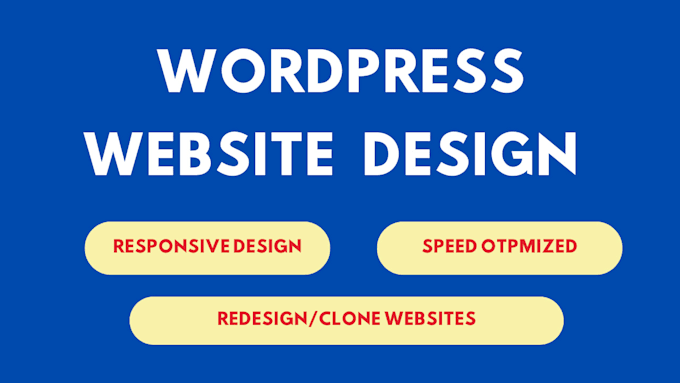 do wordpress redesign and development  professional website design