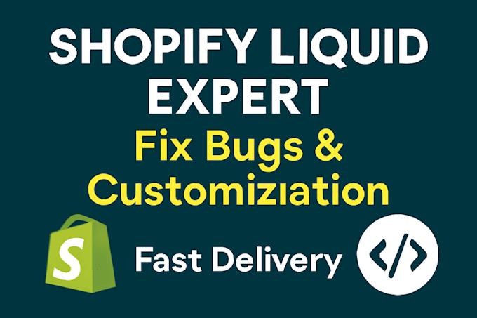 fix shopify issues, customize shopify liquid code, and create sections