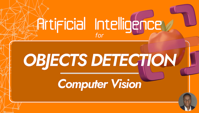 Develop an ai for object detection computer vision model by ...