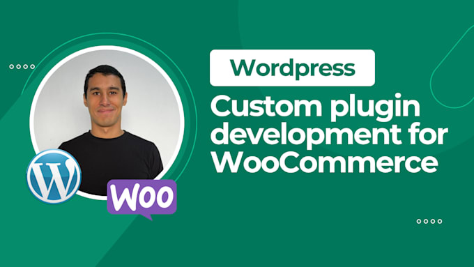 be your wordpress plugin developer for woocommerce