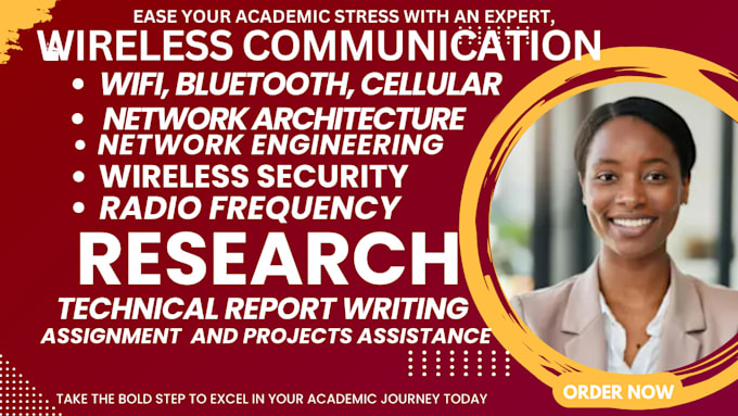do a wireless communication research, technical report writing, project design